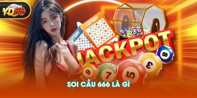 Soi cầu 666 là gì Soi cầu 666 là gì