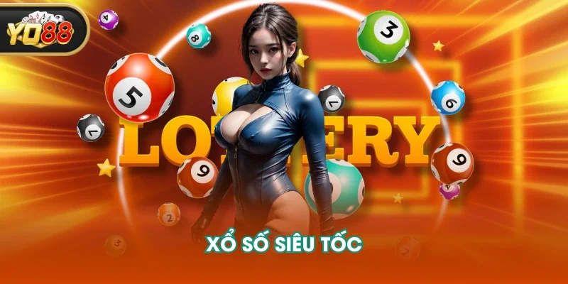 Xổ số siêu tốc Xổ số siêu tốc